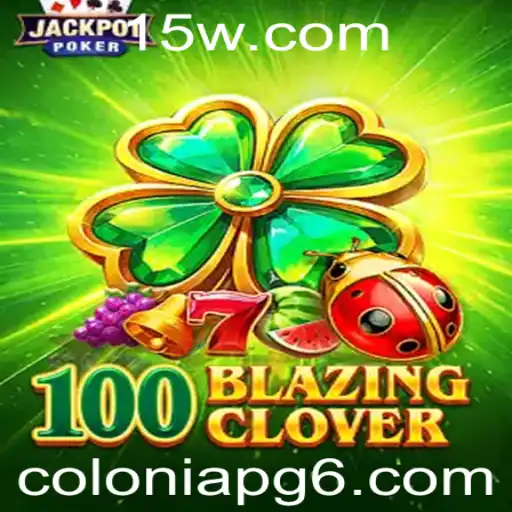Descubra o Universo de 100BlazingClover: Um Jogo de Estratégia e Aventura